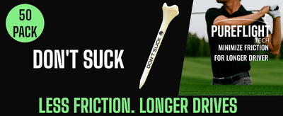 DON'T SUCK Golf Tees 2 ¾” – 50 Pack Durable Plastic 4-Prong Funny Golf Tees with PureFlight Tech – Low Resistance for Straighter, Longer Drives I Golf Gift – Reusable Tee Pouch Included