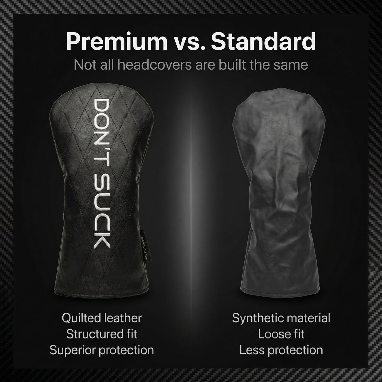 Comparison of Don't Suck quilted leather headcover and synthetic material headcover on a black background.