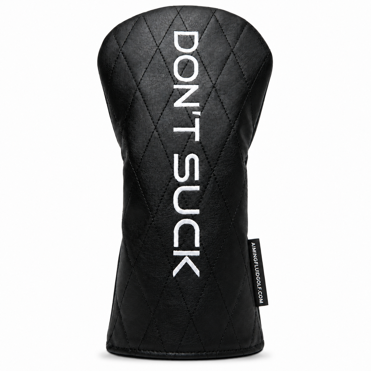 Aiming Fluid Golf DON'T SUCK driver headcover in black diamond-quilted synthetic leather, built for 460cc drivers.